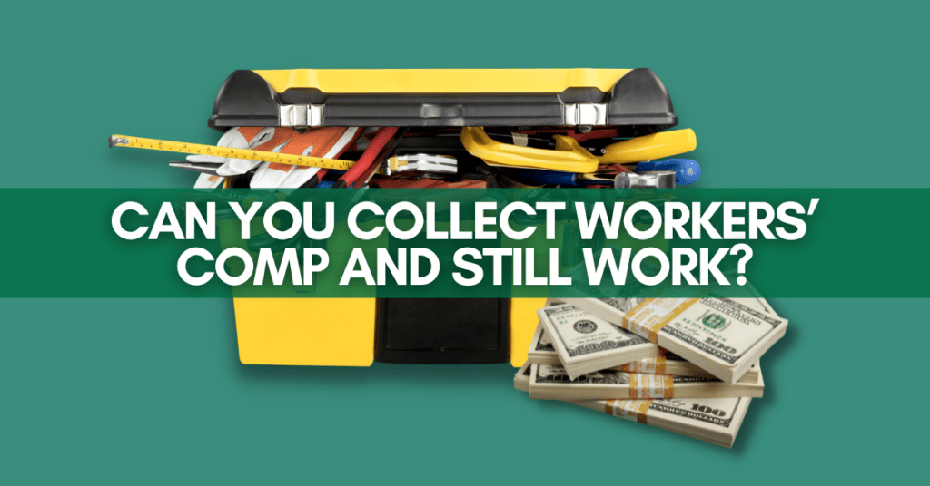 Can You Collect Workers' Comp And Still Work?