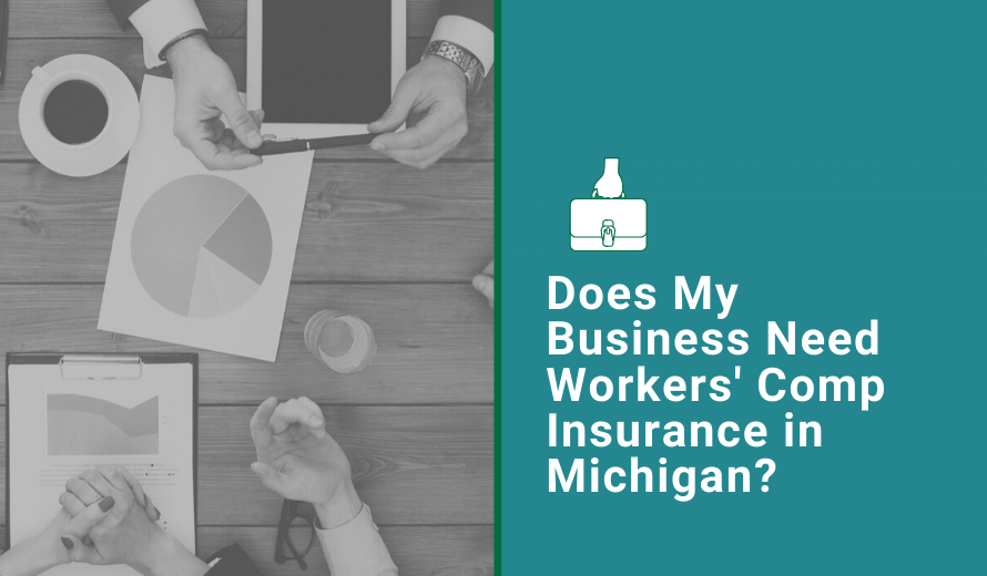 Does My Business Need Workers' Comp Insurance in Michigan?