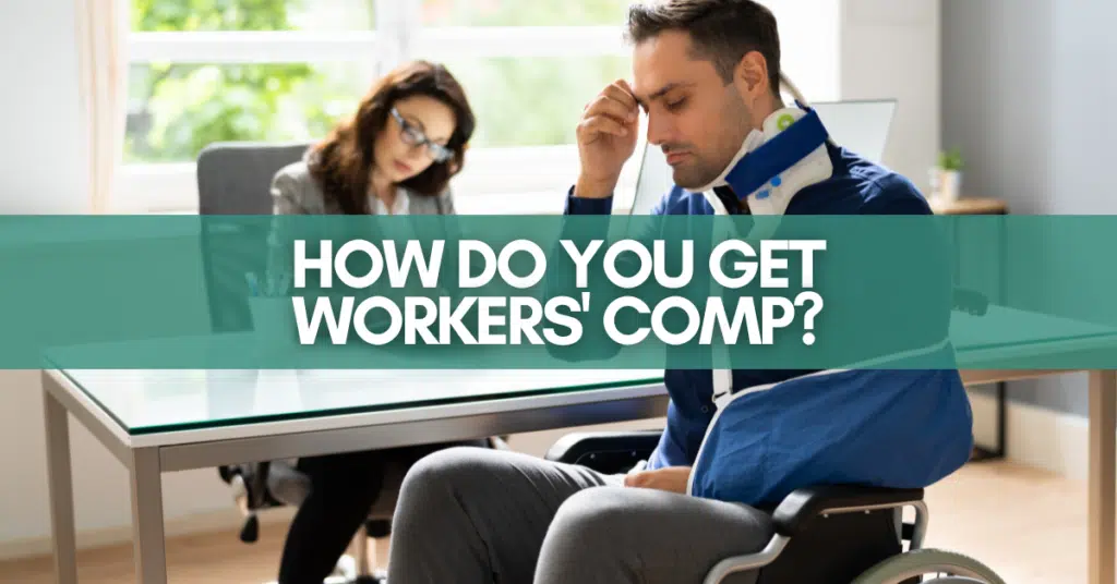 How do you get workers' comp?