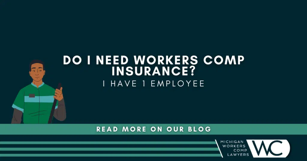 Do I Need Workers’ Comp Insurance For 1 Employee?