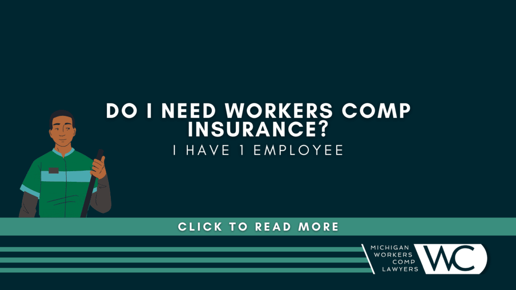 Do I Need Workers' Comp Insurance For 1 Employee?