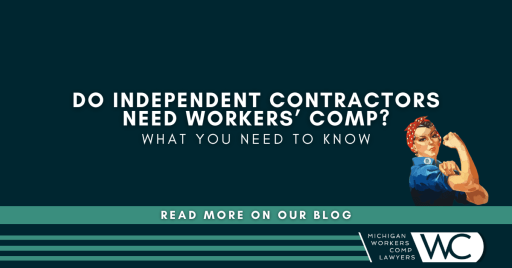 
Do Independent Contractors Need Workers’ Comp?