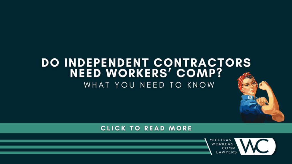 Do Independent Contractors Need Workers' Comp?