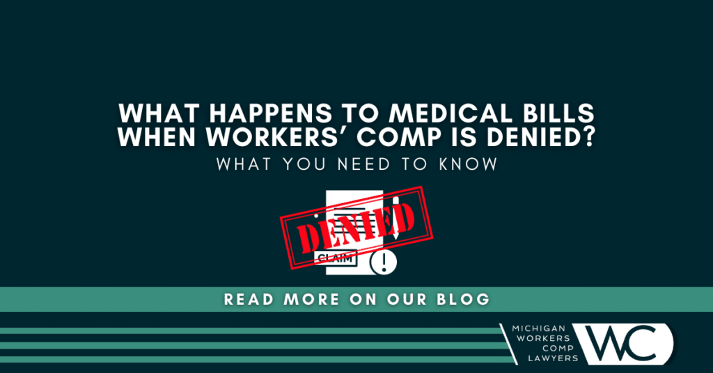What Happens To Medical Bills When Workers' Comp Is Denied?
