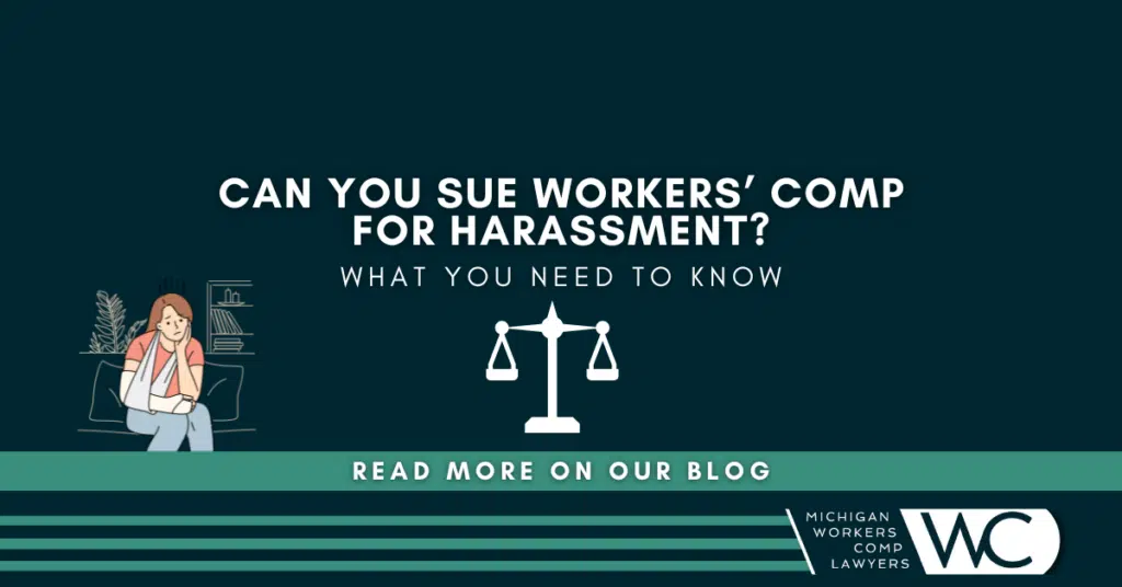 Can You Sue Workers' Comp For Harassment?