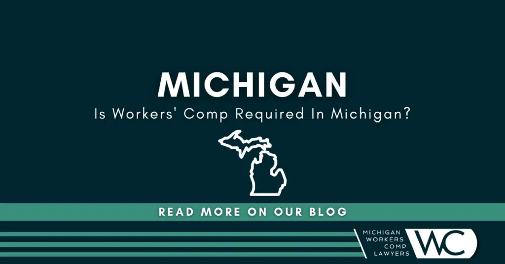 Is Workers’ Comp Required In Michigan?