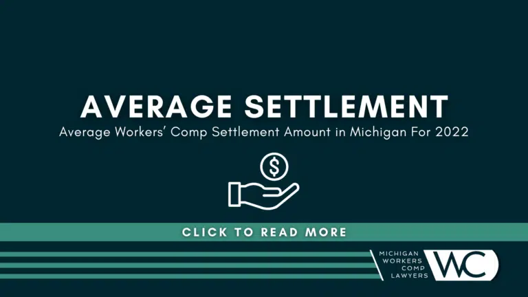 Average Workers’ Comp Settlement Amount in Michigan For 2022