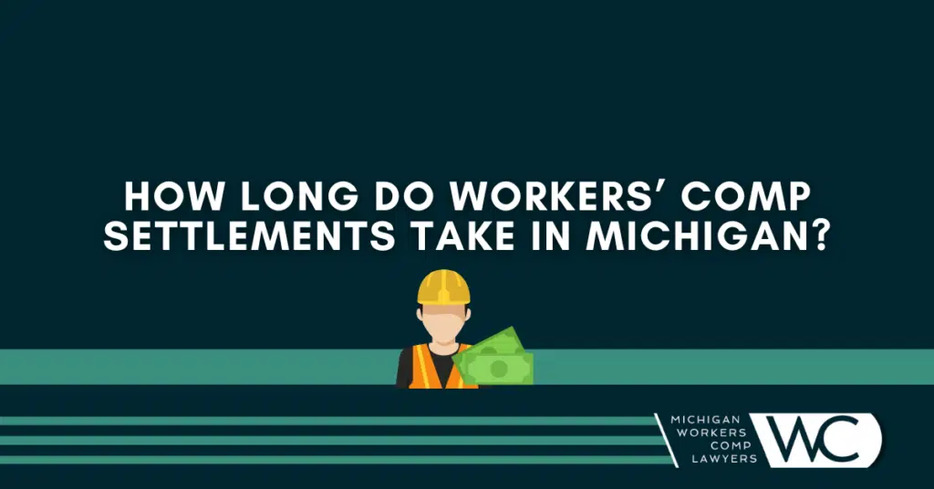How Long Do Workers' Comp Settlements Take in Michigan? 
