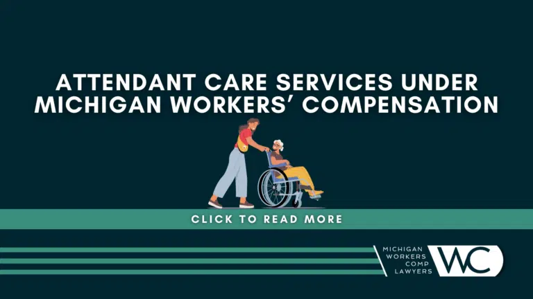 Attendant Care Services Under Michigan Workers’ Compensation