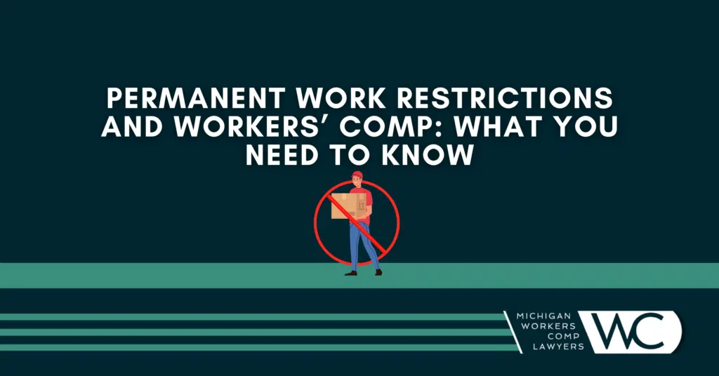 Permanent Work Restrictions And Workers’ Comp: What You Need to Know