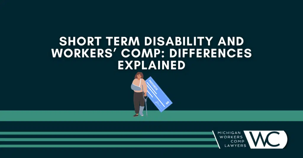 Short Term Disability And Workers' Comp: Differences Explained