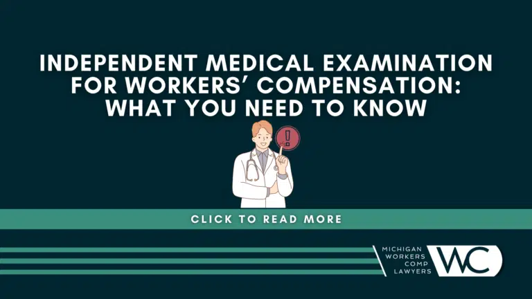 Independent Medical Examination For Workers’ Compensation: What You Need To Know