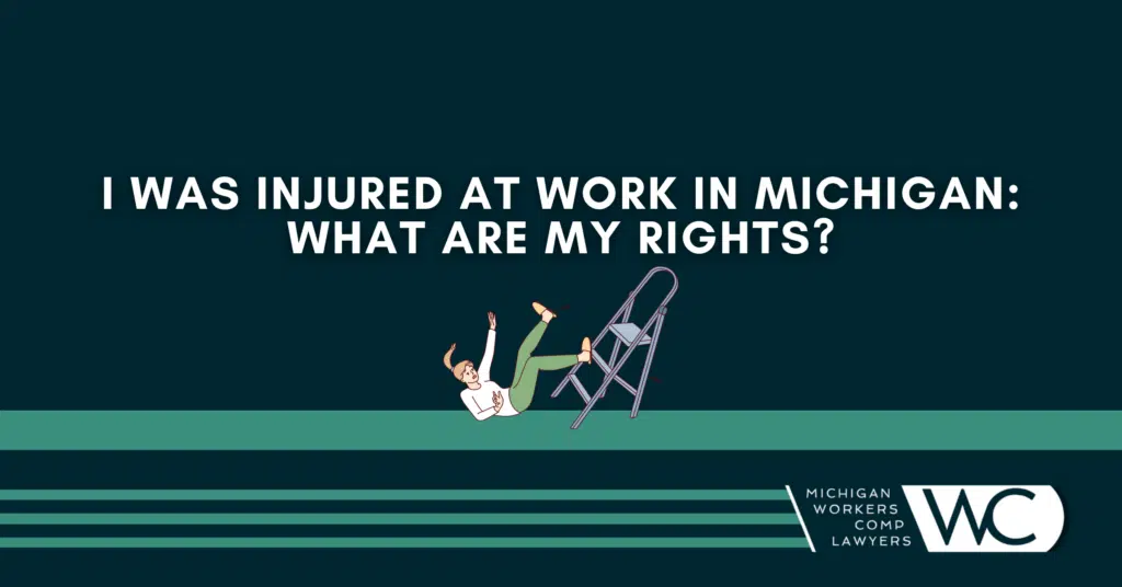 I Was Injured At Work In Michigan: What Are My Rights?