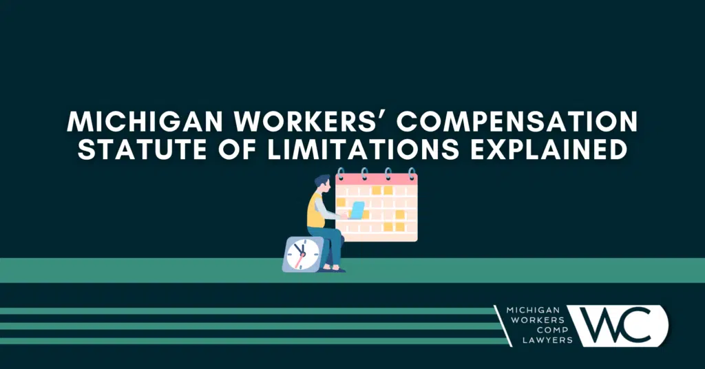 Michigan Workers’ Compensation Statute of Limitations Explained