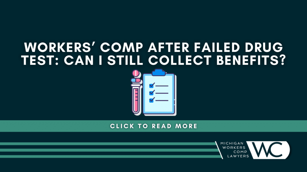 Workers' Comp After Failed Drug Test: Can I Still Collect Benefits?