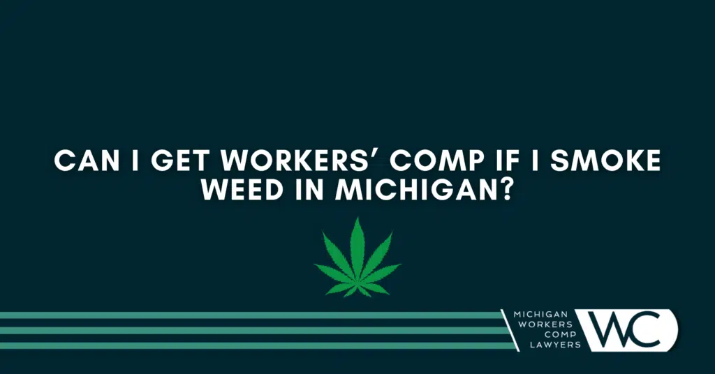 Can I Get Workers’ Comp If I Smoke Weed?