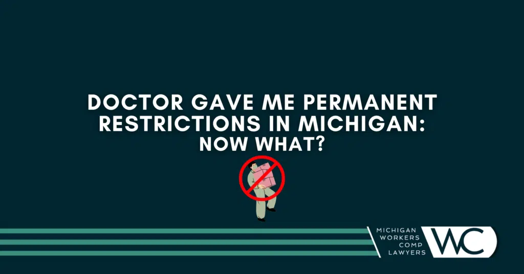 Doctor Gave Me Permanent Restrictions In Michigan: Now What?