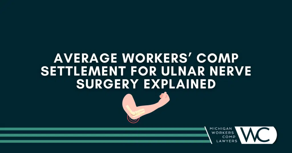 Average Workers’ Comp Settlement For Ulnar Nerve Surgery Explained