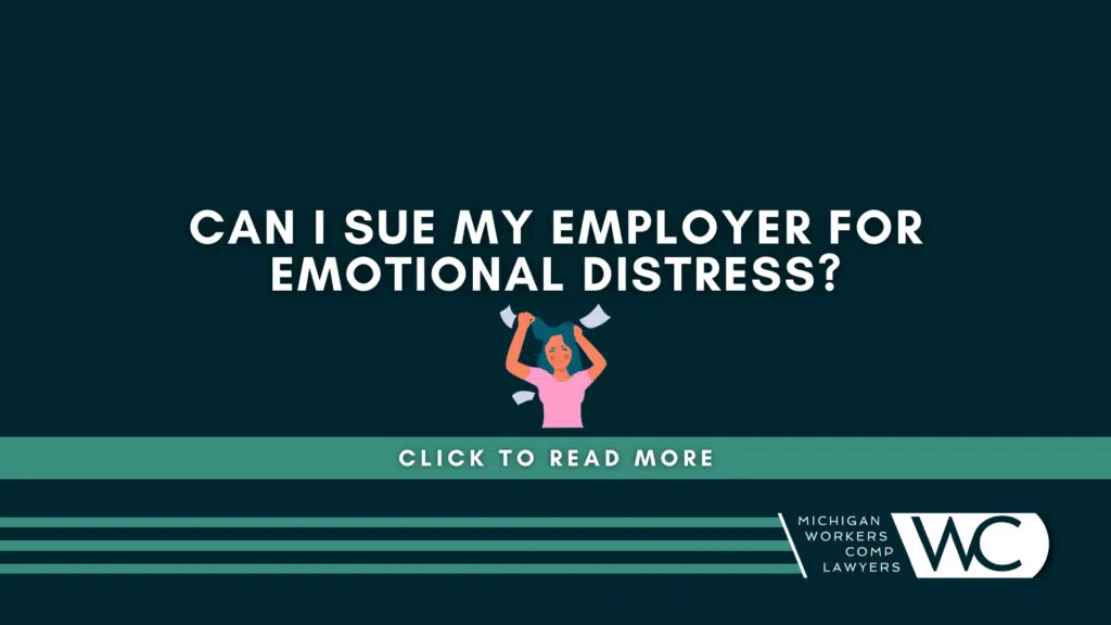 Can I Sue My Employer For Emotional Distress?