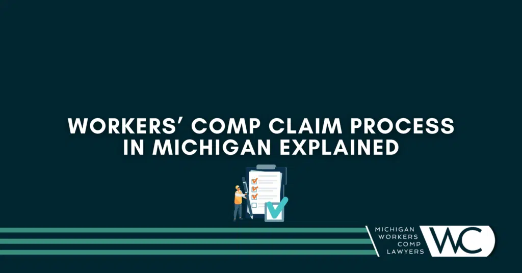 Workers' Comp Claim Process In Michigan Explained