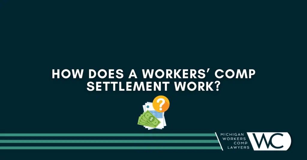 How Does A Workers' Comp Settlement Work?