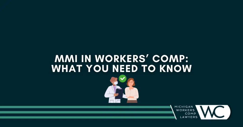 What Is MMI In Workers Comp: What You Need To Know