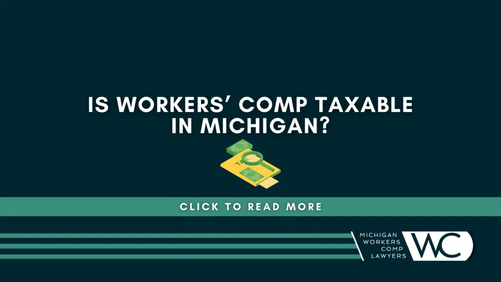 Is Workers' Comp Taxable In Michigan?