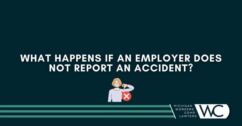 What Happens If An Employer Does Not Report An Accident?