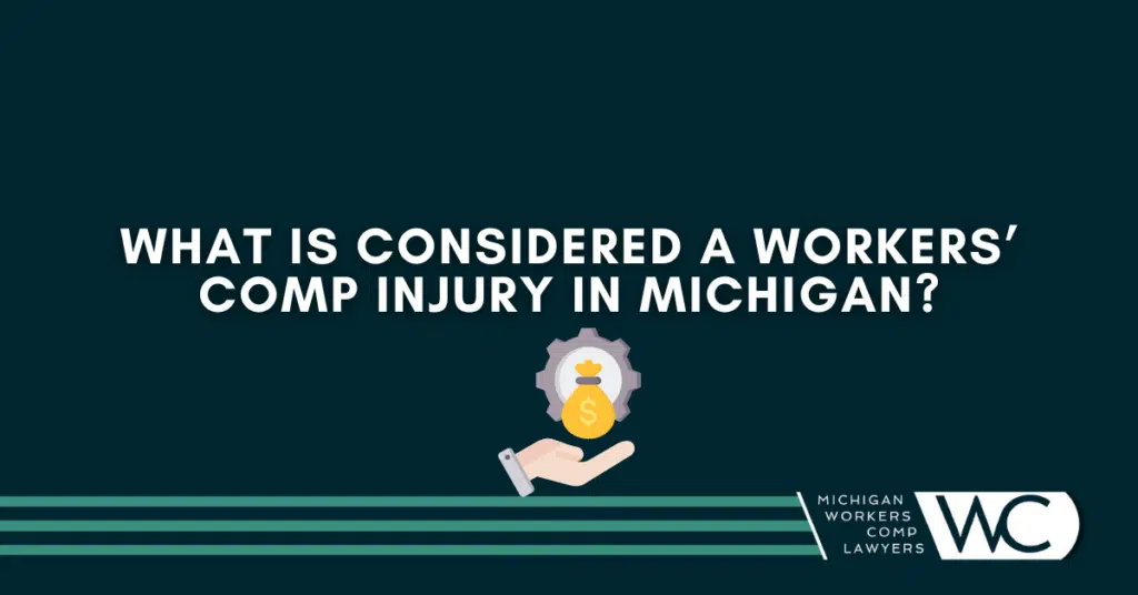 What is considered a Workers Comp injury in Michigan? 