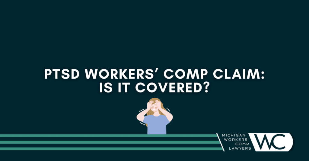PTSD Workers' Comp Claim: Is It Covered?