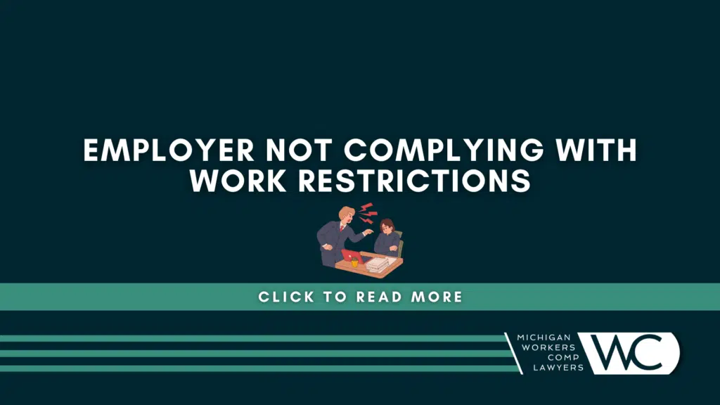 Employer Not Complying With Work Restrictions: Now What?