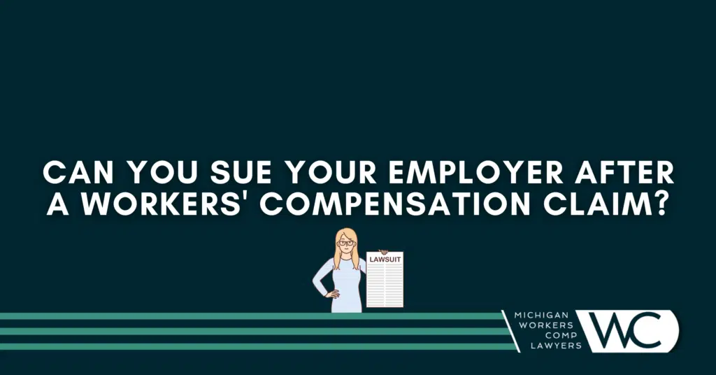 Can You Sue Your Employer After A Workers' Compensation Claim?