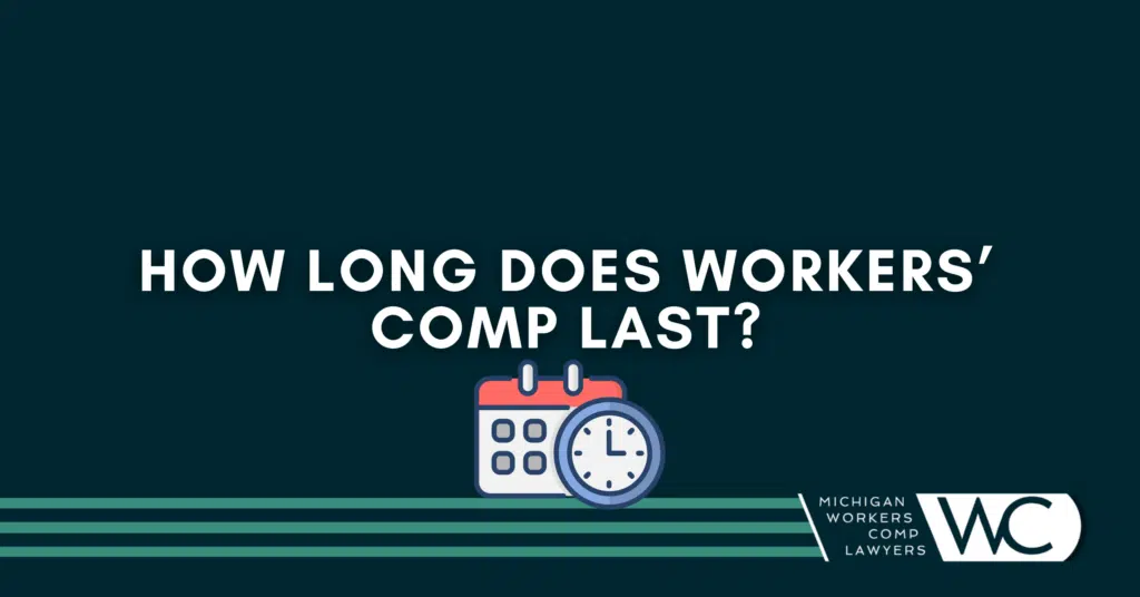 How Long Does Workers' Comp Last?