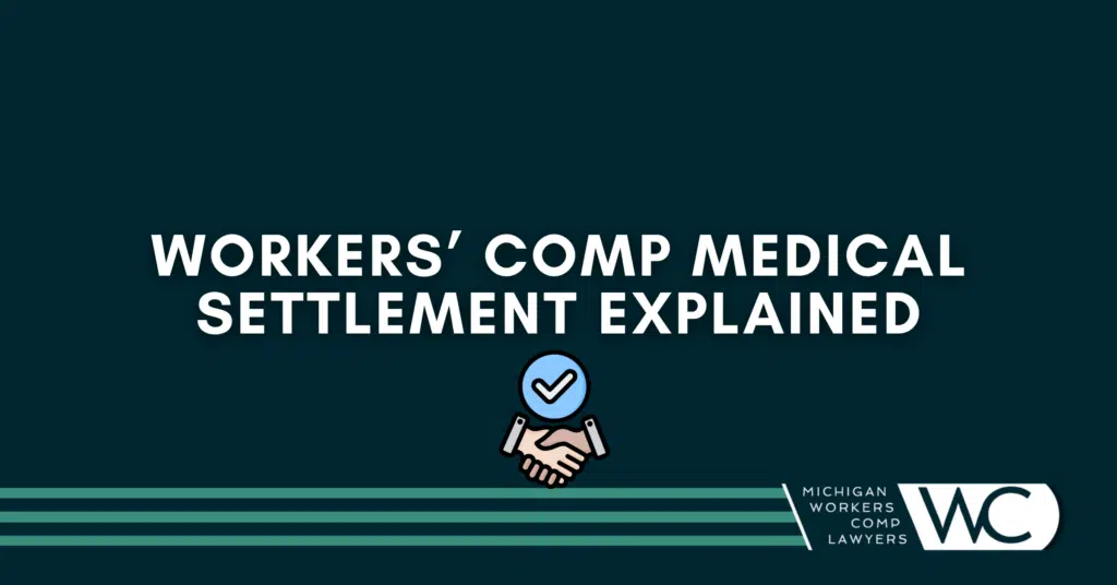 Workers’ Comp Medical Settlement Explained
