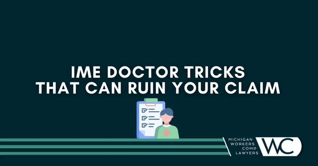 IME Doctor Tricks That Can Ruin Your Claim