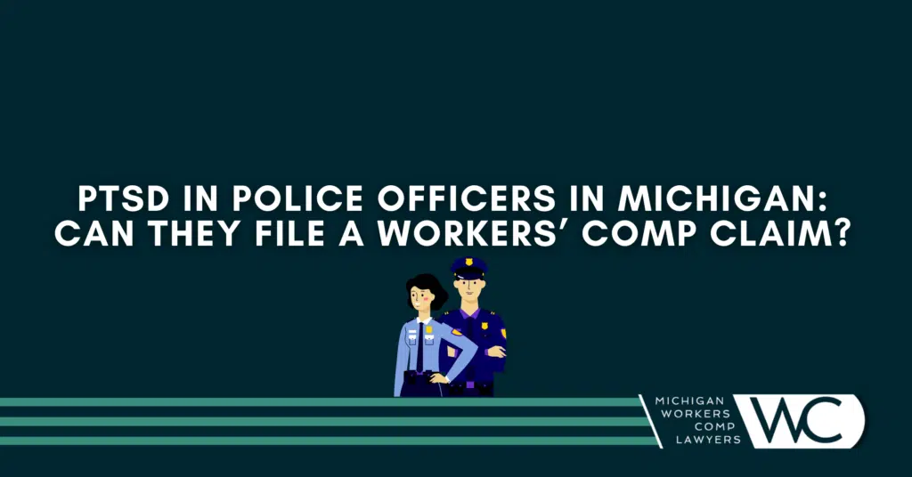 PTSD In Police Officers In Michigan: Can They File A Workers' Comp Claim?