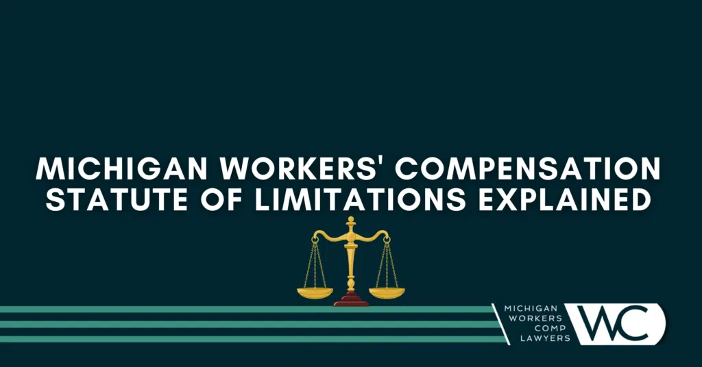 Michigan's Workers' Compensation Statute of Limitations Explained