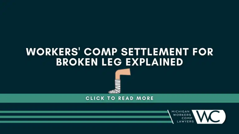Workers' Comp Settlement For Broken Leg Explained