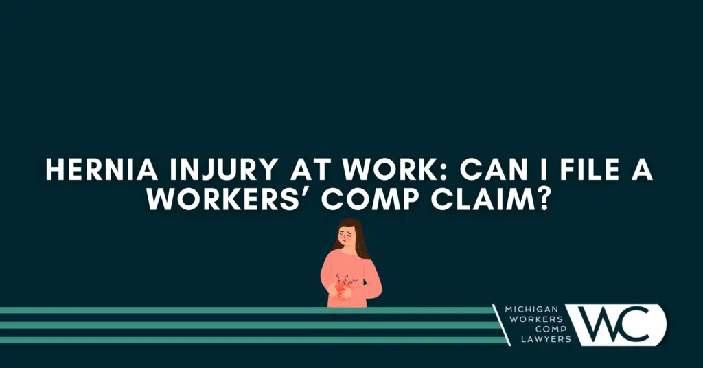 Hernia Injury At Work: Can I File A Workers' Comp Claim?