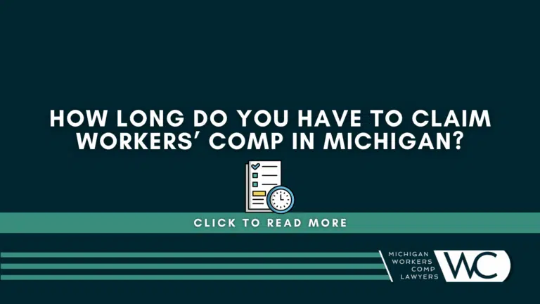 How Long Do You Have To Claim Workers' Comp In Michigan?