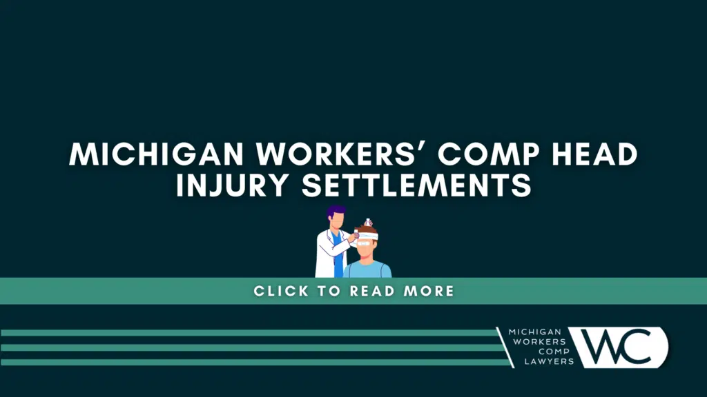 Michigan Workers’ Comp Head Injury Settlements: What You Need to Know