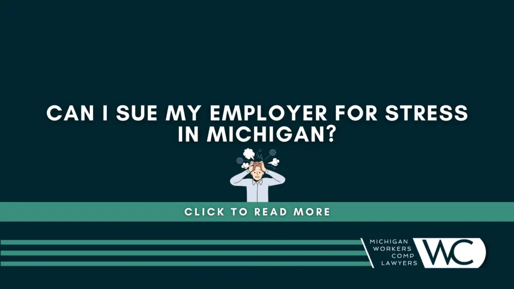 Can I Sue My Employer For Stress In Michigan?