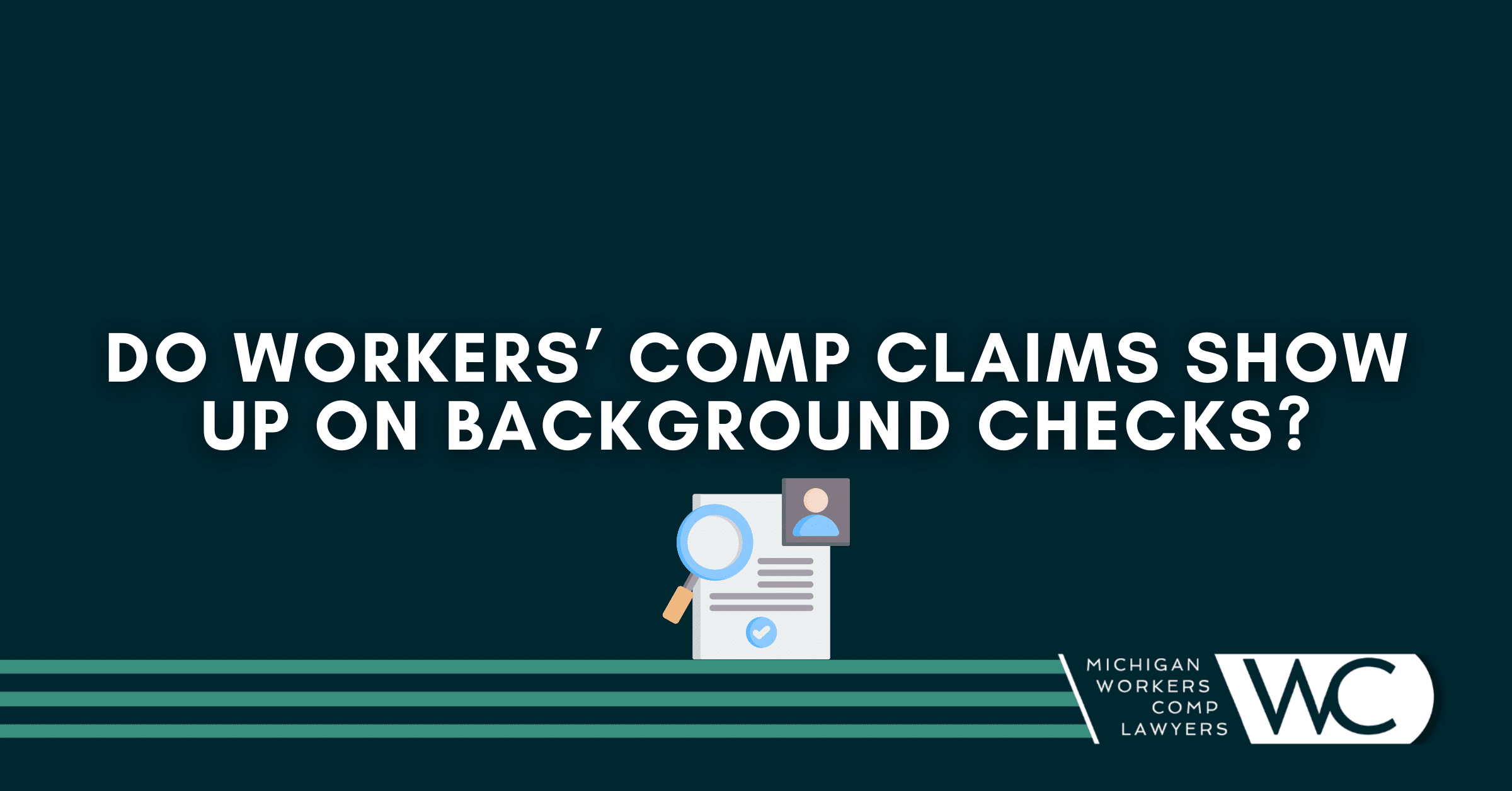 Do Workers' Comp Claims Show Up On Background Checks?