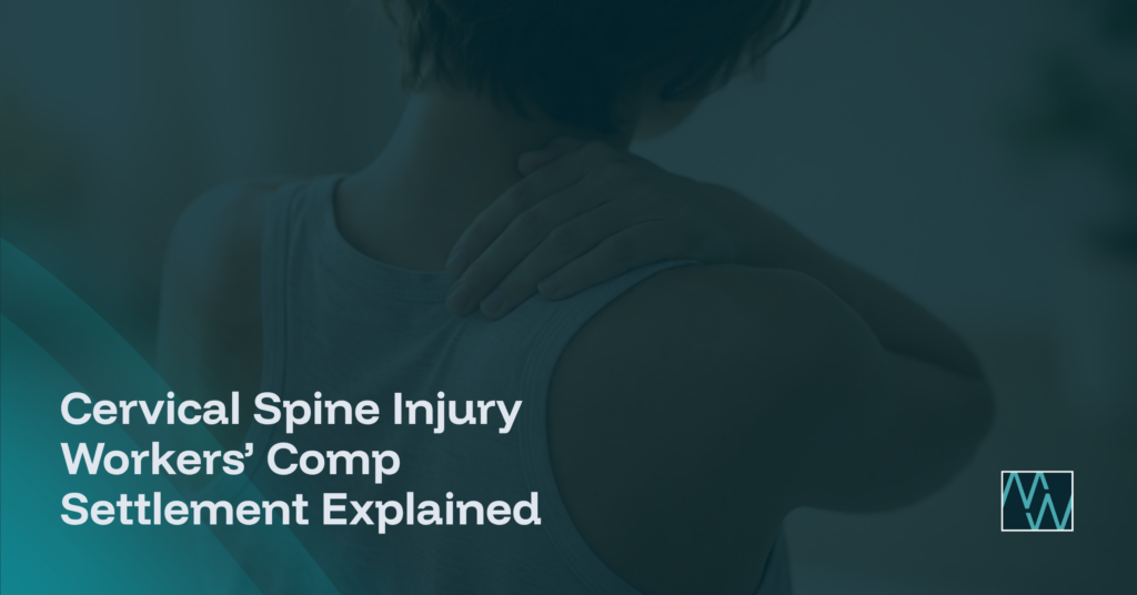 Cervical Spine Injury Workers’ Comp Settlement Explained