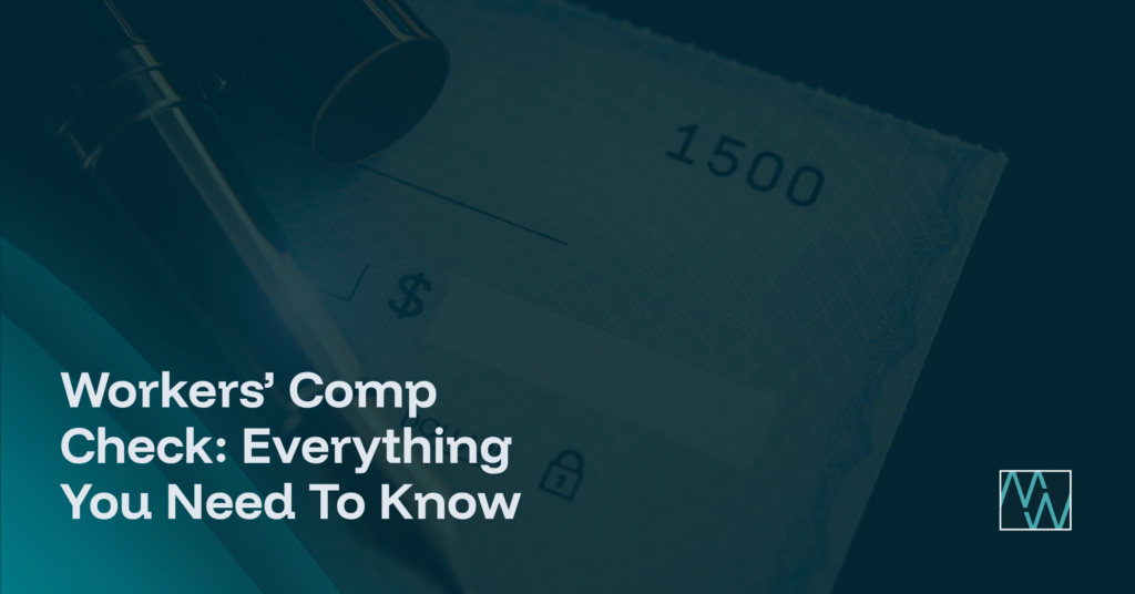 Workers’ Comp Check: Everything You Need To Know