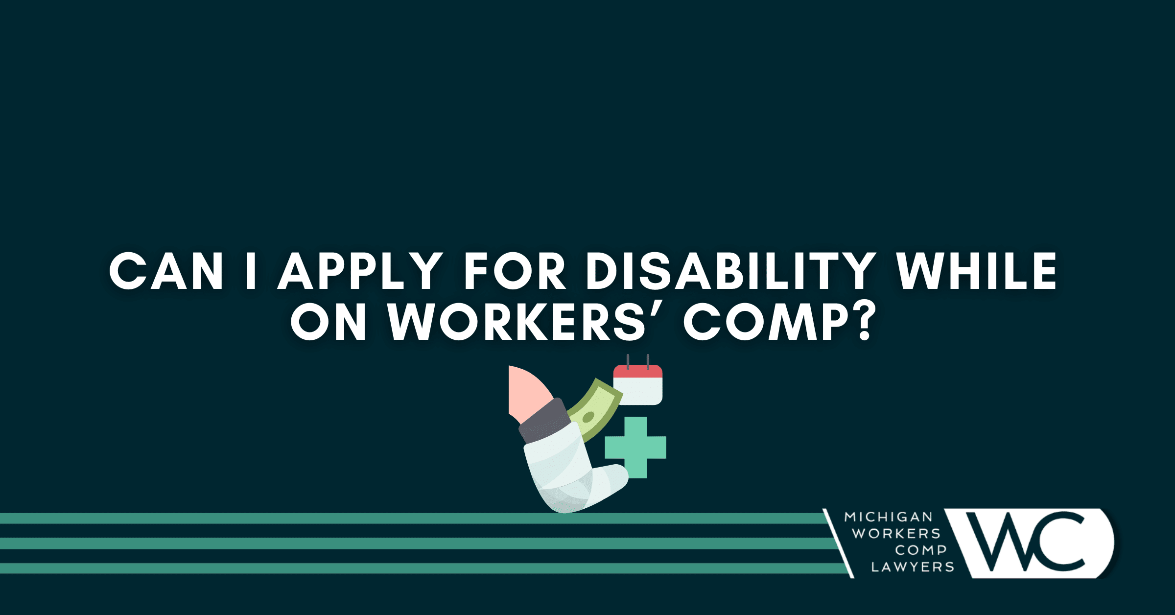 Can I Apply For Disability While On Workers' Comp