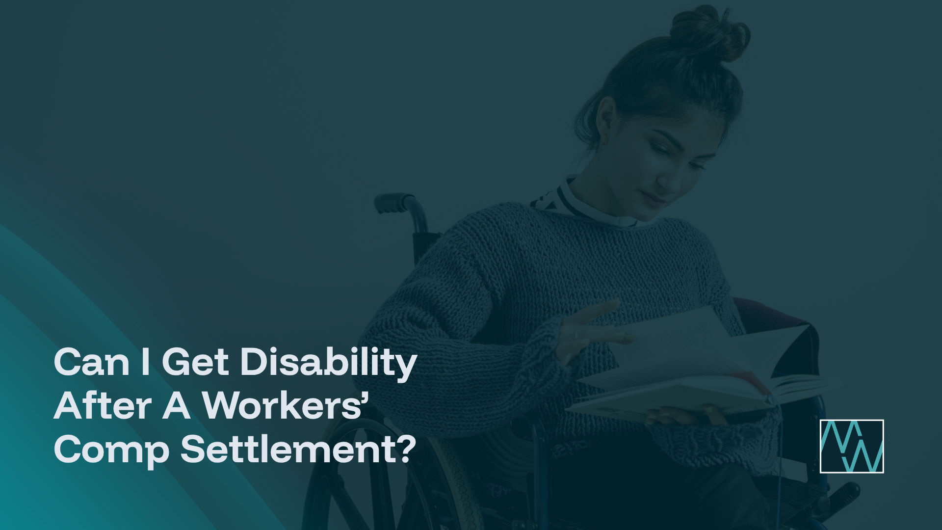 Can I Get Disability After A Workers’ Comp Settlement?