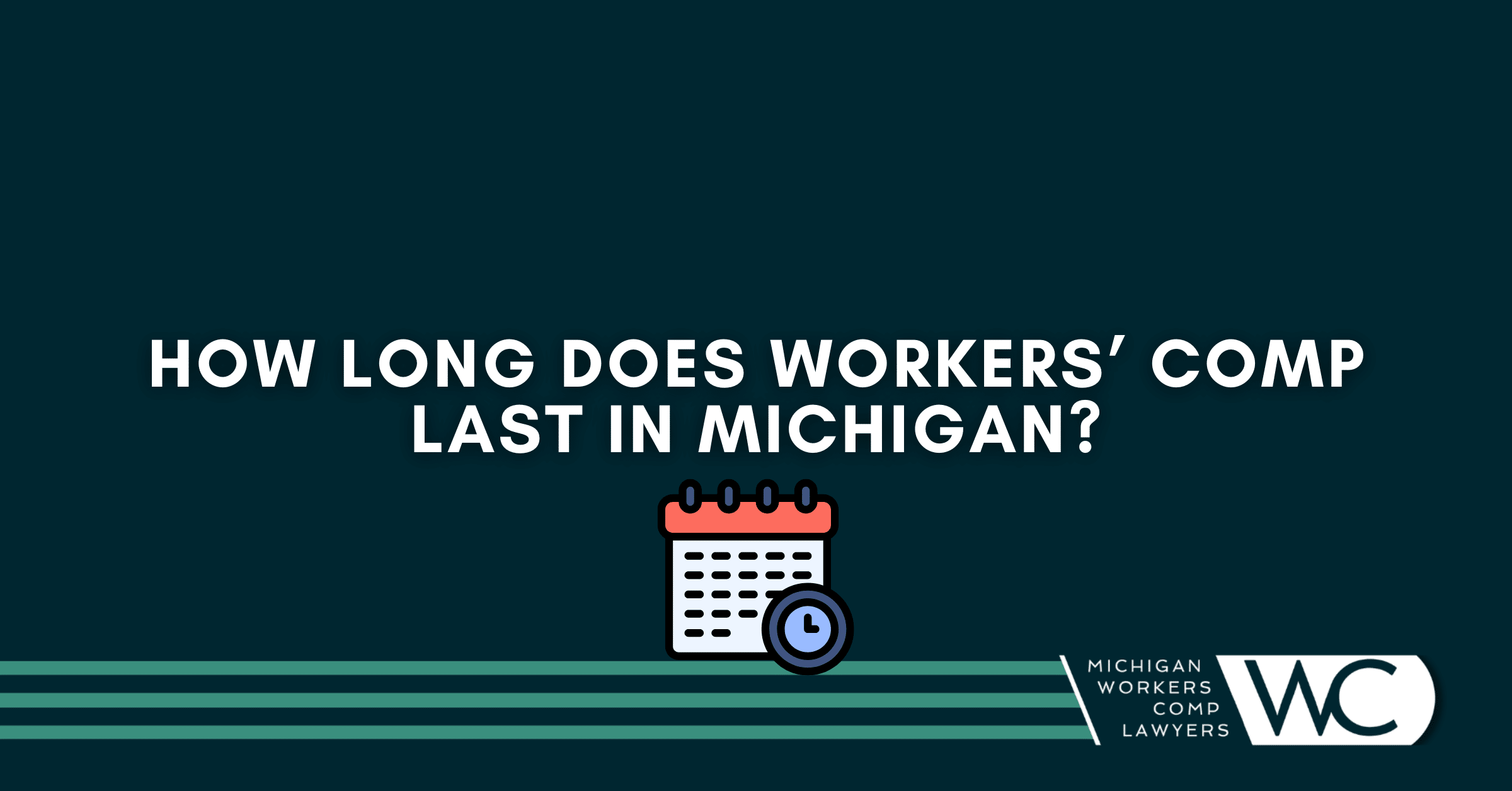 How Long Does Workers’ Comp Last In Michigan?