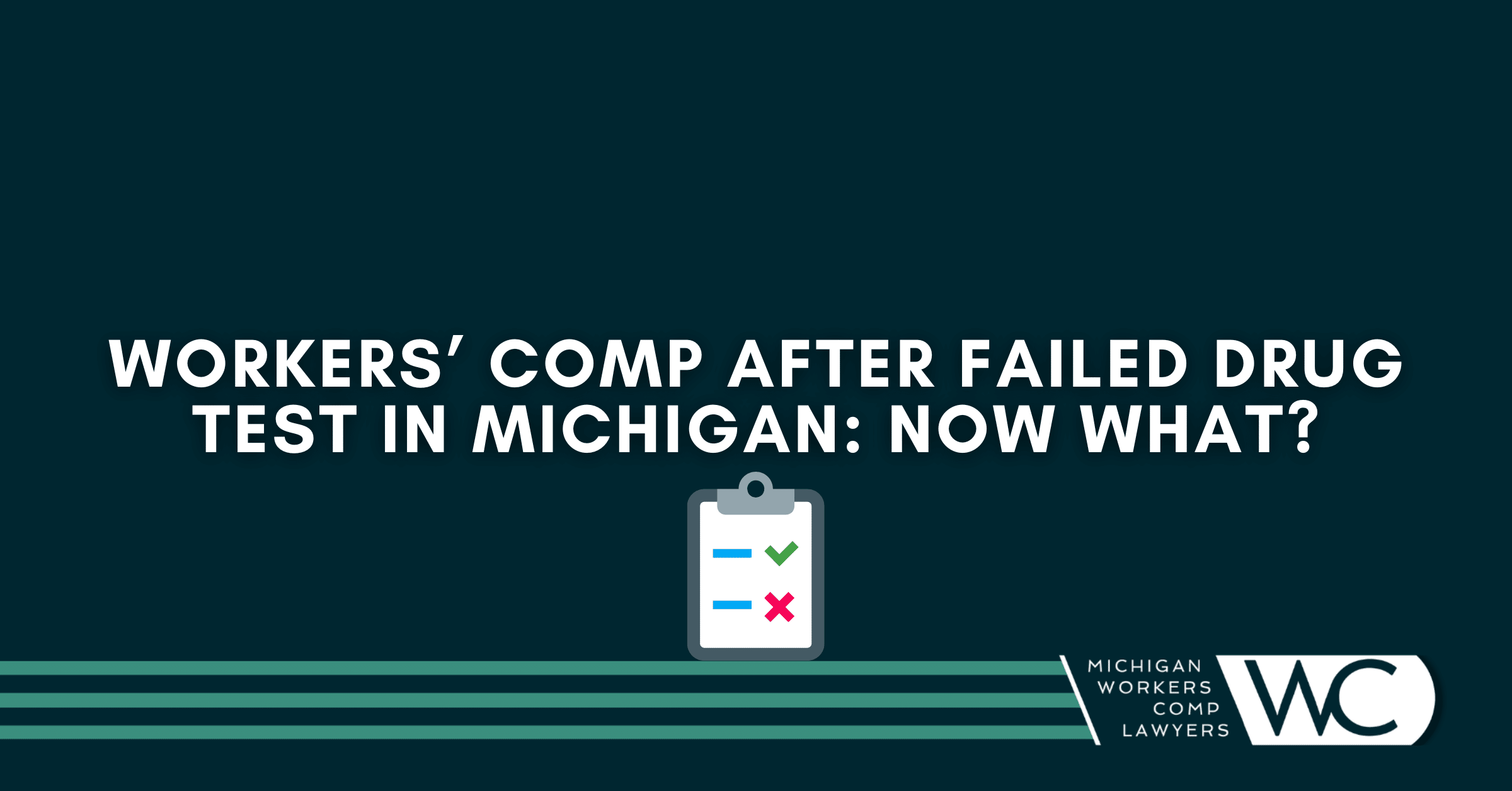 Workers' Comp After Failed Drug Test In Michigan: Now What?