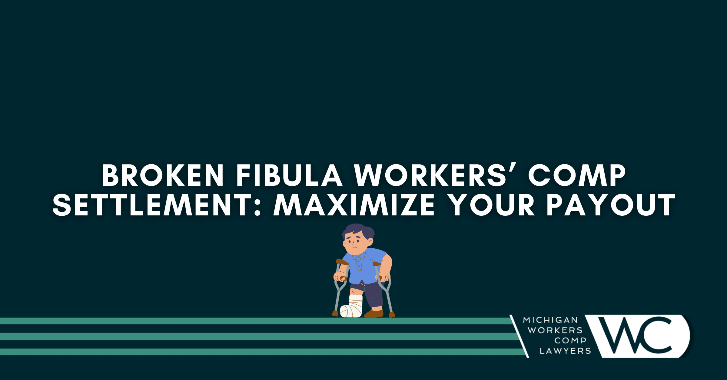 Broken Fibula Workers' Comp Settlement: Maximize Your Payout